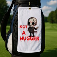 Not A Hugger Funny Jason Friday The 13th Funny Hugger Golf Towel