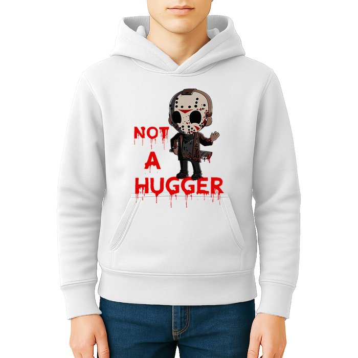 Not A Hugger Funny Jason Friday The 13th Funny Hugger Kids Hoodie