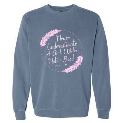 Native American Heritage Indigenous Girl With Native Blood Garment-Dyed Sweatshirt