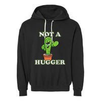 Not A Hugger Personal Boundaries Introvert Warning Garment-Dyed Fleece Hoodie