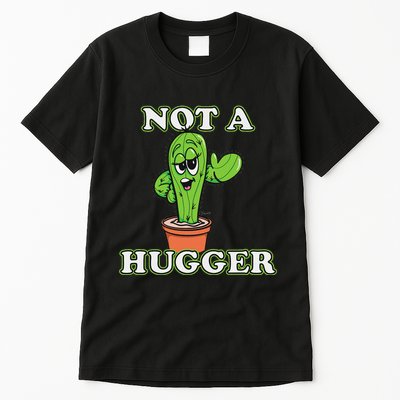 Not A Hugger Personal Boundaries Introvert Warning Tall T-Shirt
