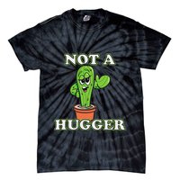 Not A Hugger Personal Boundaries Introvert Warning Tie-Dye T-Shirt