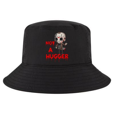 Not A Hugger Funny Jason Friday The 13th Funny Hugger Cool Comfort Performance Bucket Hat