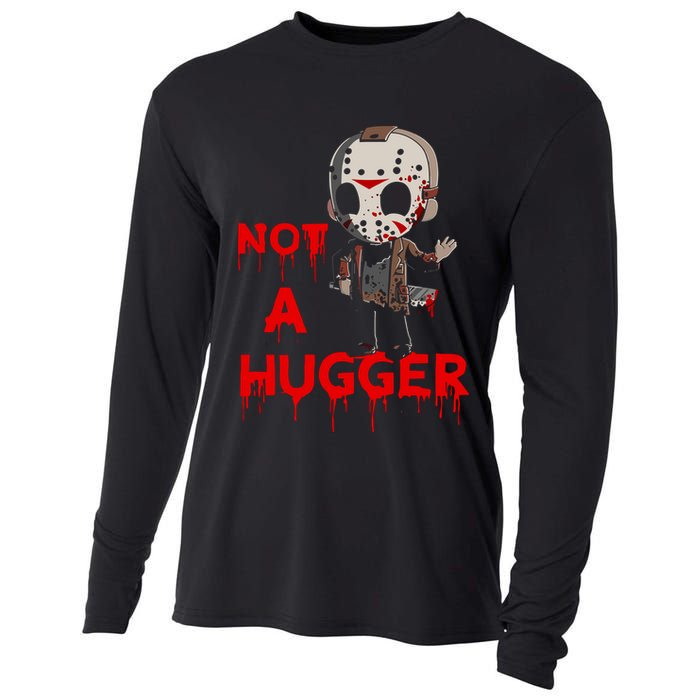 Not A Hugger Funny Jason Friday The 13th Funny Hugger Cooling Performance Long Sleeve Crew