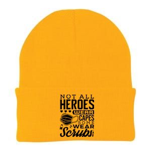 Not All Heroes Wear Capes Some Wear Scrubs Nurse Heroes Gift Knit Cap Winter Beanie