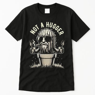 Not A Hugger Funny Vintage Cactus Sarcastic Tall T-Shirt