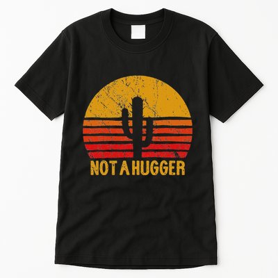 Not A Hugger Cactus Funny Introvert Retro Sunset Tall T-Shirt