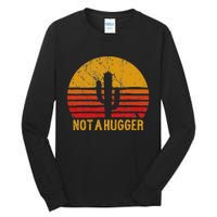 Not A Hugger Cactus Funny Introvert Retro Sunset Tall Long Sleeve T-Shirt