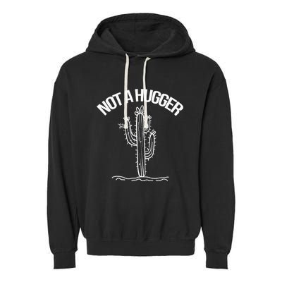 Not A Hugger Funny Vintage Cactus Sarcastic Garment-Dyed Fleece Hoodie