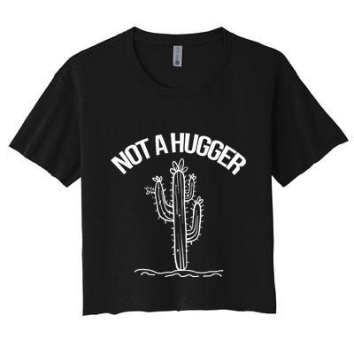 Not A Hugger Funny Vintage Cactus Sarcastic Crop Top