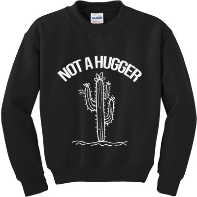 Not A Hugger Funny Vintage Cactus Sarcastic Kids Sweatshirt