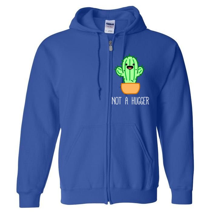 Not A Hugger Cactus Cute Kawaii Do Not Hug Meme Funny Gift Full Zip Hoodie