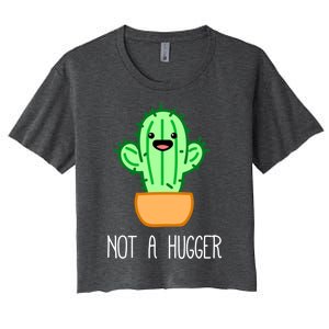 Not A Hugger Cactus Cute Kawaii Do Not Hug Meme Funny Gift Women's Crop Top Tee