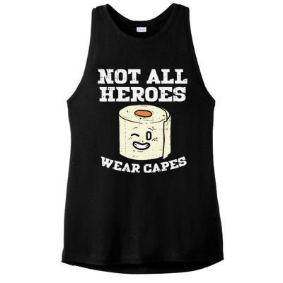 Not All Heroes Wear Capes Toilet Paper Funny Gift Ladies PosiCharge Tri-Blend Wicking Tank