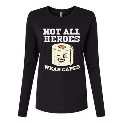 Not All Heroes Wear Capes Toilet Paper Funny Gift Womens Cotton Relaxed Long Sleeve T-Shirt