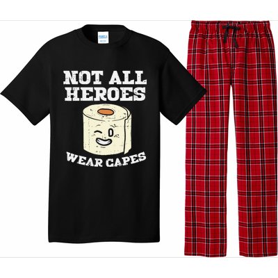 Not All Heroes Wear Capes Toilet Paper Funny Gift Pajama Set