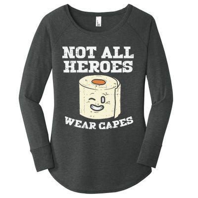 Not All Heroes Wear Capes Toilet Paper Funny Gift Women's Perfect Tri Tunic Long Sleeve Shirt