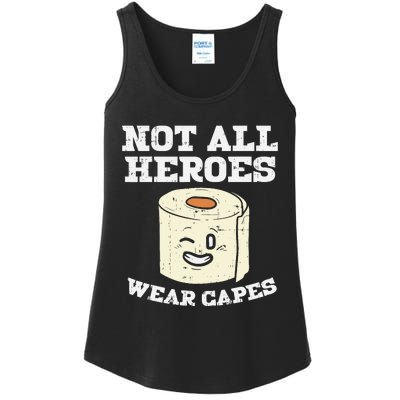 Not All Heroes Wear Capes Toilet Paper Funny Gift Ladies Essential Tank