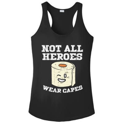 Not All Heroes Wear Capes Toilet Paper Funny Gift Ladies PosiCharge Competitor Racerback Tank