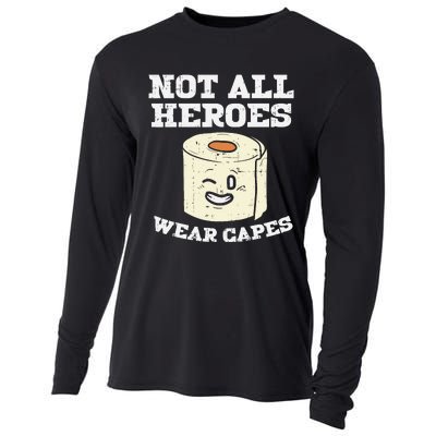 Not All Heroes Wear Capes Toilet Paper Funny Gift Cooling Performance Long Sleeve Crew