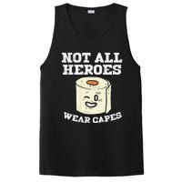 Not All Heroes Wear Capes Toilet Paper Funny Gift PosiCharge Competitor Tank