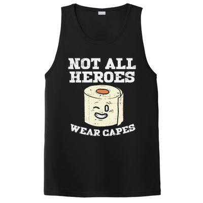 Not All Heroes Wear Capes Toilet Paper Funny Gift PosiCharge Competitor Tank