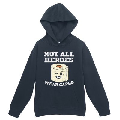 Not All Heroes Wear Capes Toilet Paper Funny Gift Urban Pullover Hoodie