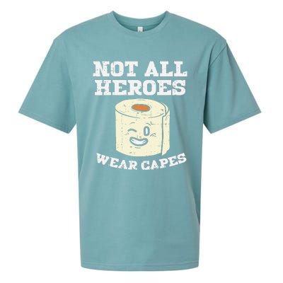 Not All Heroes Wear Capes Toilet Paper Funny Gift Sueded Cloud Jersey T-Shirt