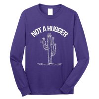 Not A Hugger Long Sleeve Shirt