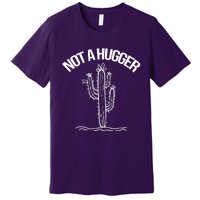 Not A Hugger Premium T-Shirt