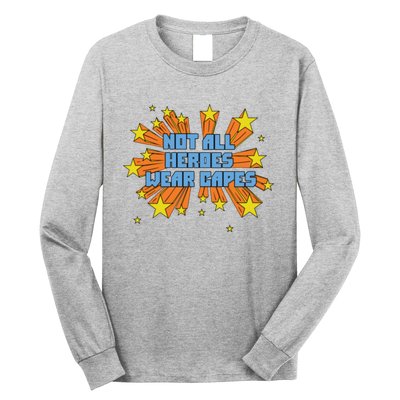 Not All Heroes Wear Capes Homage Dr. Amy Acton Long Sleeve Shirt