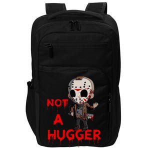 Not A Hugger Funny Jason Friday The 13th Impact Tech Backpack