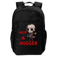 Not A Hugger Funny Jason Friday The 13th Daily Commute Backpack