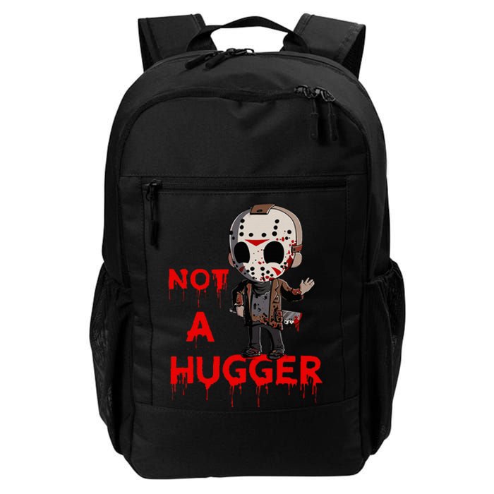 Not A Hugger Funny Jason Friday The 13th Daily Commute Backpack