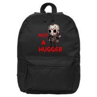 Not A Hugger Funny Jason Friday The 13th 16 in Basic Backpack