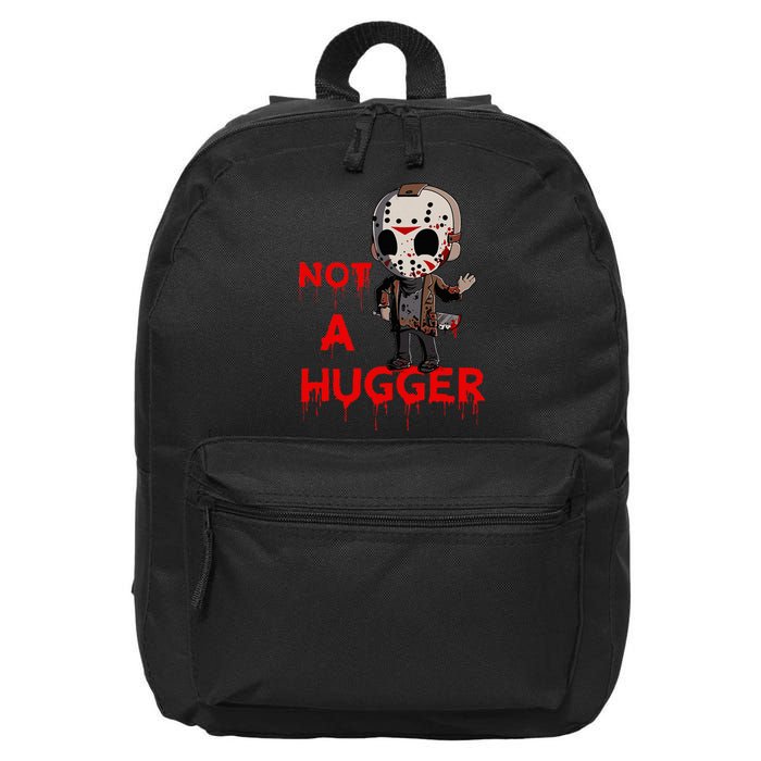 Not A Hugger Funny Jason Friday The 13th 16 in Basic Backpack