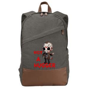 Not A Hugger Funny Jason Friday The 13th Cotton Canvas Backpack