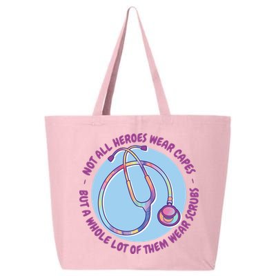 Not All Heroes Wear Capes But A Whole Lot Of Them Wear Scrubs 25L Jumbo Tote