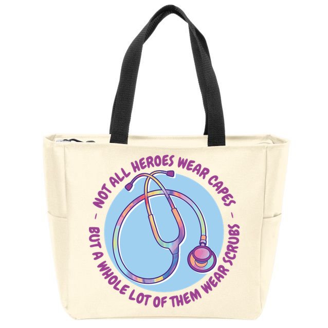 Not All Heroes Wear Capes But A Whole Lot Of Them Wear Scrubs Zip Tote Bag