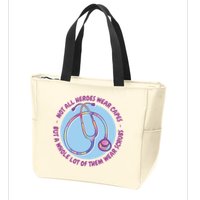 Not All Heroes Wear Capes But A Whole Lot Of Them Wear Scrubs Zip Tote Bag