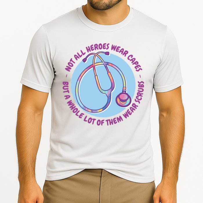 Not All Heroes Wear Capes But A Whole Lot Of Them Wear Scrubs Cooling Performance Crew T-Shirt