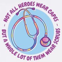 Not All Heroes Wear Capes But A Whole Lot Of Them Wear Scrubs T-Shirt
