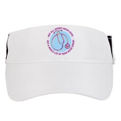 Not All Heroes Wear Capes But A Whole Lot Of Them Wear Scrubs Adult Drive Performance Visor