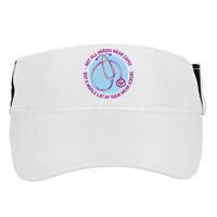 Not All Heroes Wear Capes But A Whole Lot Of Them Wear Scrubs Adult Drive Performance Visor