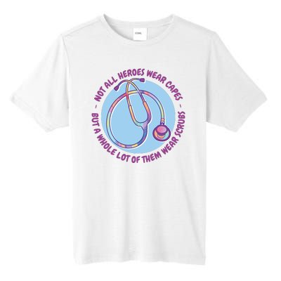 Not All Heroes Wear Capes But A Whole Lot Of Them Wear Scrubs Tall Fusion ChromaSoft Performance T-Shirt