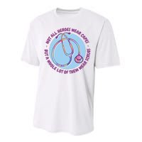 Not All Heroes Wear Capes But A Whole Lot Of Them Wear Scrubs Performance Sprint T-Shirt