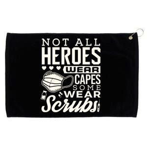 Not All Heroes Wear Capes Some Wear Scrubs Nurse Heroes Great Gift Grommeted Golf Towel