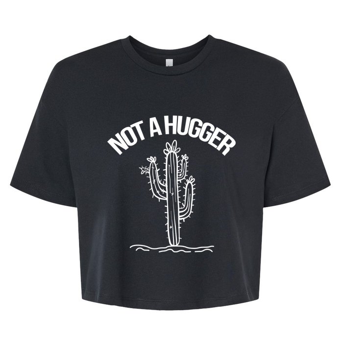 Not A Hugger Funny Vintage Cactus Sarcastic Bella+Canvas Jersey Crop Tee