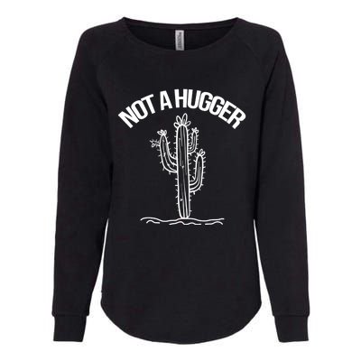 Not A Hugger Funny Vintage Cactus Sarcastic Womens California Wash Sweatshirt