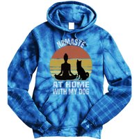 Namaste At Home With My Dog Vintage Dog Lover Owner Yoga Gift Tie Dye Hoodie